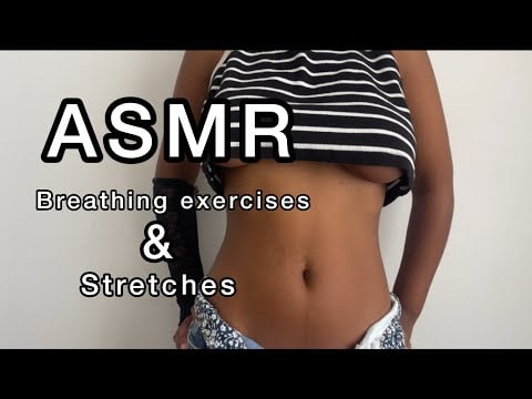 ASMR Breathing Exercises | Belly Stretches (breathing etc) 
