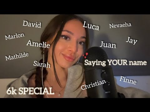 ASMR | whispering and repeating YOUR names ~ 6k Special✨ (close up whispers) 