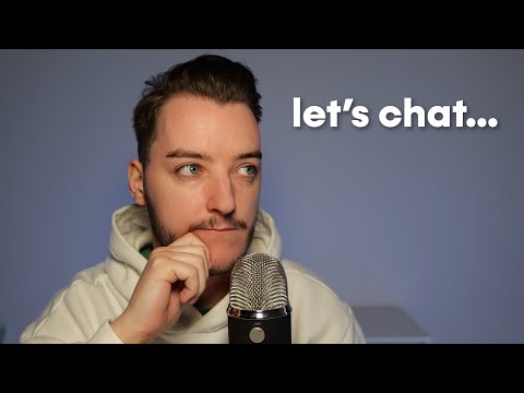 Let's Have a Chat... (ASMR)