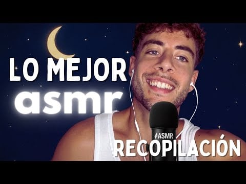 ASMR en Español | Lo Mejor de lo Mejor 😴 Susurros y Sonidos para Dormir Profundamente