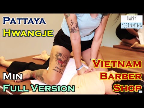 ASMR MASSAGE MIN FULL VERSION - Hwangje (Pattaya, Thailand)