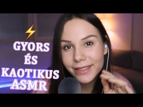 [Magyar ASMR] Gyors és kaotikus ASMR