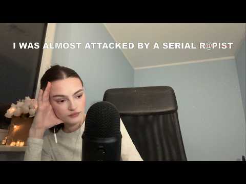 ASMR there was a serial r__ist in my area