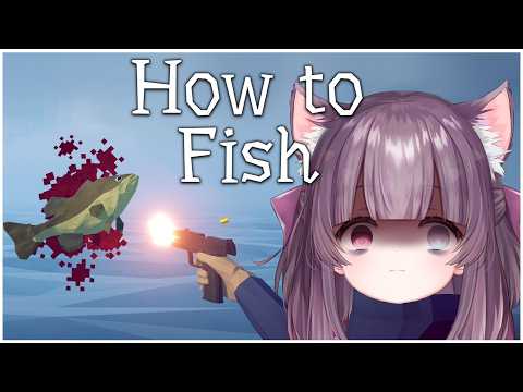 I DON'T KNOW HOW TO FISH