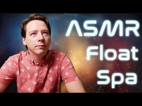 🛁 ASMR Spa Roleplay 🛁 Float Spa Experience