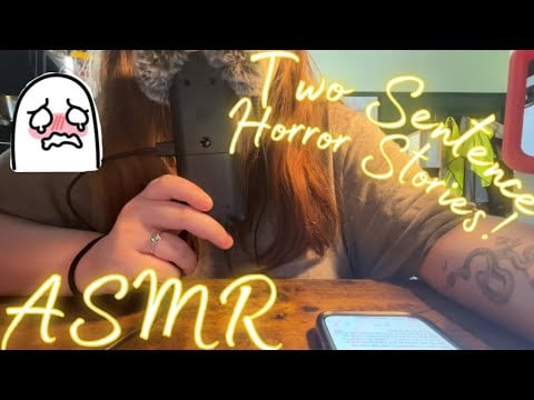 ASMR || Reading Two Sentence Horror Stories (Up Close Whispering)