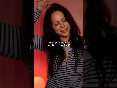 The Most Relaxing Hair Brushing ASMR