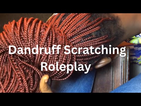 Asmr  Dandruff Scratching Roleplay. #asmr #dandruff #braids