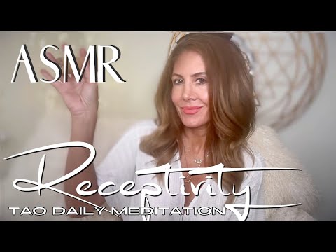 RECEPTIVITY ☯️ ASMR Tao Daily Meditation✨ DAY 248