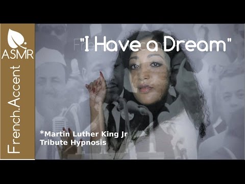 I have a dream ASMR *sleep hypnosis *Martin Luther King Jr tribute [french accent asmr]