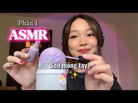 ASMR [slow] Sơn Móng Tay Lên Mic!💓💅🏻- âm thanh background cho bạn NGỦ hoặc làm việc… | Deadzonnne