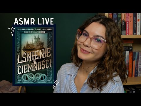 ASMR LIVE! | Klub Książkowy #7 - "Lśnienie w ciemności"