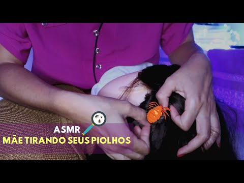 [ASMR] - Mãe Tirando seus Piolhos | Roleplay