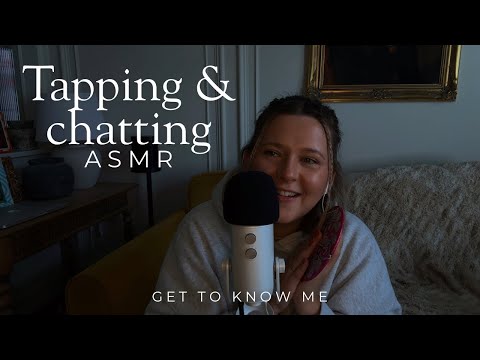 ASMR tapping & chatting (get to know me)