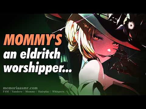 Mommy's an Eldritch Worshipper?! — ASMR [F4M]
