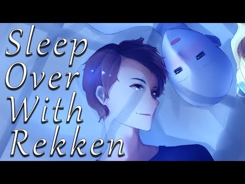 Sleep Over With Rekken (Part 2/3) 【Rekken's ASMR】