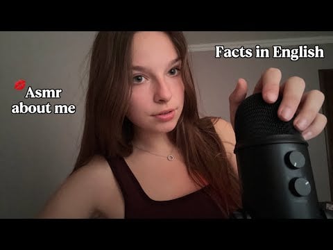 ASMR Facts about me / Video for my English-speaking followers