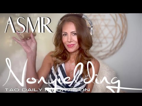 ASMR ☯️Tao Daily Meditation: DAY 190 ✨ NONYIELDING