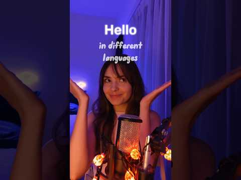 👋 Hello in different languages #asmr #asmrsounds #asmrwhispering #asmrlanguages #shorts #relaxing