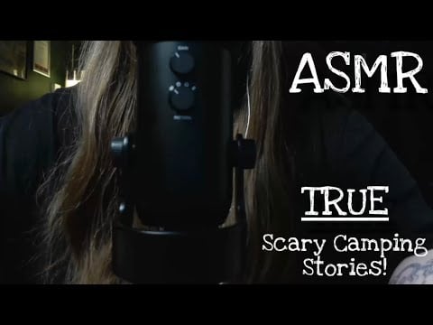 ASMR || TRUE Scary Camping Stories! (Close Up Clicky Whispers)