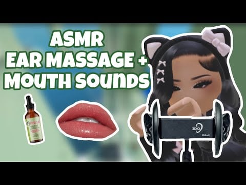 Roblox ASMR ☆ EAR MASSAGE & MOUTH SOUNDS , Very Sensitive