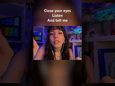 Close your eyes, listen, and tell me…