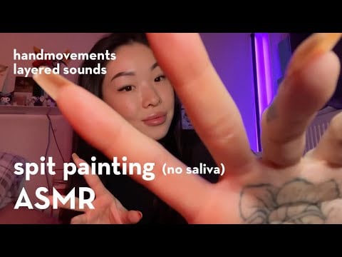 ASMR | TRIGGERS YOU LOVE | Spit painting (no saliva) | hand movements | layered mouth sounds