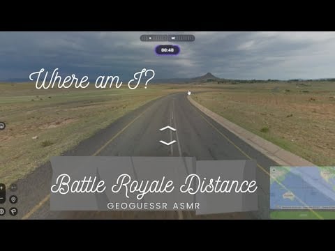 ASMR Geoguessr - Battle Royale Distance - I make it to the final round!