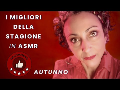 ASMR Chiacchiere Rilassanti  TOP 10 DELLA STAGIONE AUTUNNO ft.  Carlotta ASMR