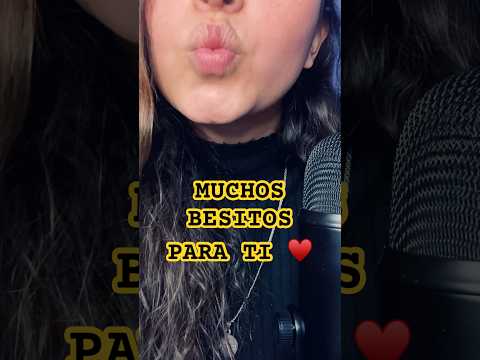 Besitos para ti ! ♥️ #asmrcommunity #susurros #asmr #besito #kiss