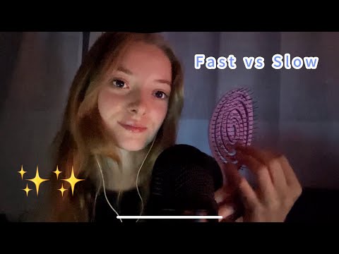 Fast vs Slow ASMR ✨✨