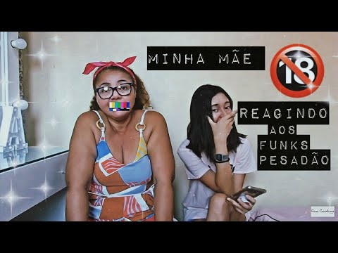 Minha mãe reagindo aos funks pesadão(Carolina Ramos)