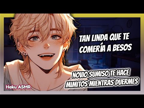 ASMR Roleplay - Novio sumiso te hace mimos mientras duermes - Haku ASMR