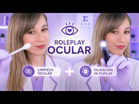 Clínica ASMR | Limpieza Ocular + Dilatación de Pupilas | Roleplay médico realista en español