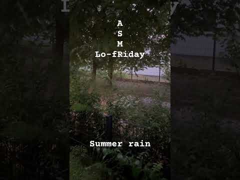 Lo-fRiday ASMR 🌙 Summer rain #rainsounds #rainasmr #lofiasmr #soothing #asmr