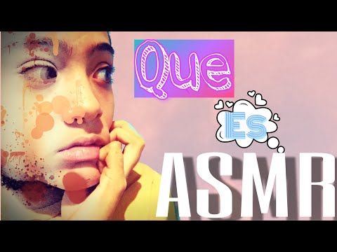 QUE ES ASMR!!!!!!/no asmr