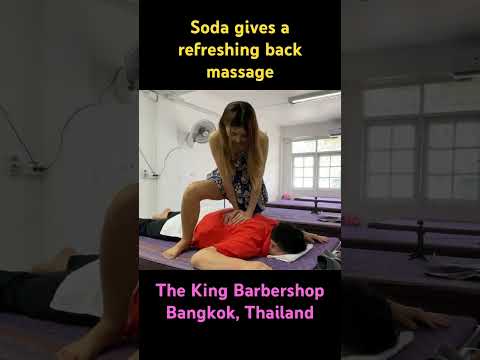 Soda’s refreshing back massage - The King Barbershop in Bangkok, Thailand