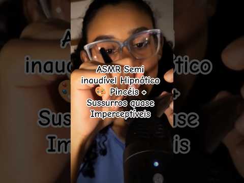 ASMR Semi inaudível Hipnótico 🎨 Pincéis + Sussurros quase Imperceptíveis #asmr #dormirserapido