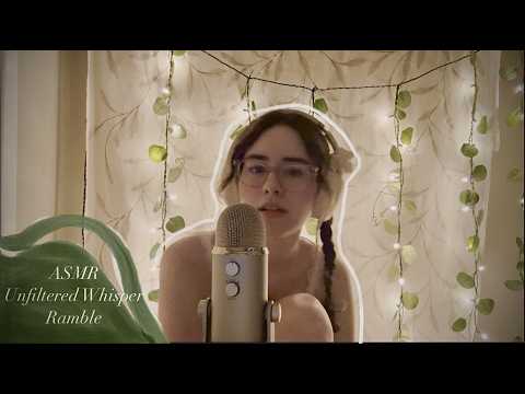 ASMR | Unfiltered Whisper Ramble