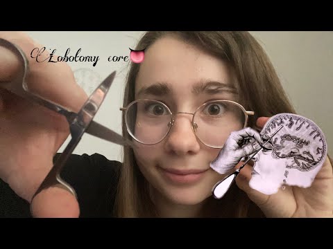 ASMR giving you a lobotomy