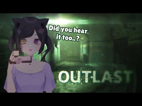 Catgirl In Survival Mode | Outlast Part 1(Spooky Month!)👻