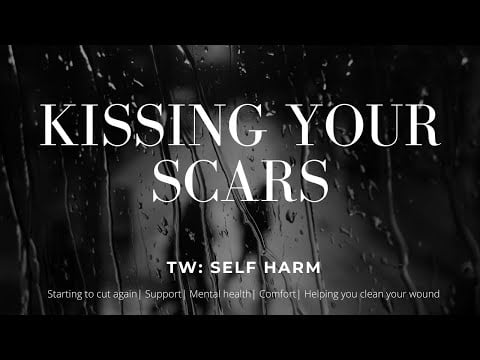 ASMR| Kissing Your Scars [TW: Self Harm][Comforting You] [Cleaning Your Wound][Girlfriend Roleplay]
