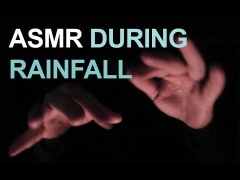 💧ASMR HAND SOUNDS DURING RAINFALL💧Inaudible Whispers and Finger Fluttering💧