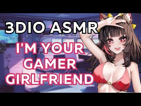 asmr stream #38 🌸 (3DIO - pov you have a gamer girlfriend)