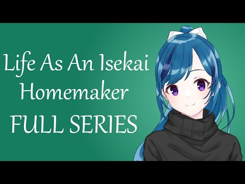 Your Life As An Isekai Homemaker [FULL SERIES] (ASMR Roleplay) [F4M] Feat. @Ambiguous_ASMR
