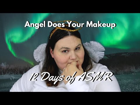 ASMR Christmas Angel Does Your Makeup | 12 Days of ASMR