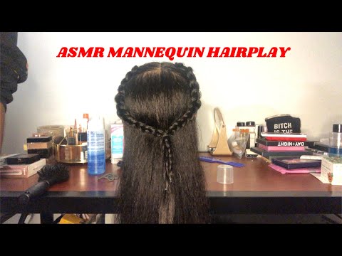 ASMR Styling My Mannequin’s Hair