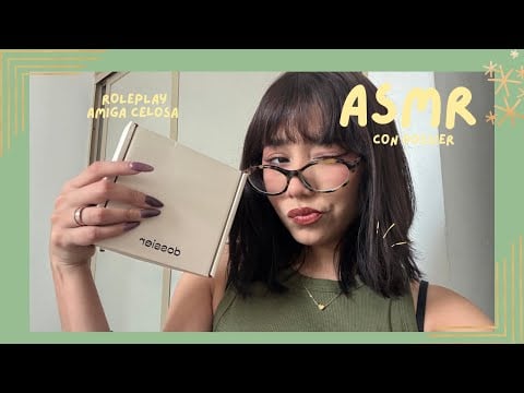 ASMR - AMIGA CELOSA/ ROLEPLAY CON DOSSIER