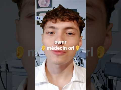 asmr👂médecin ORL👂