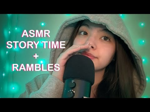 ASMR | Story time ~ Rambles ~ Slight Mouth Sounds & Tapping